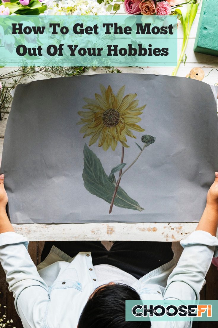 How To Get The Most Out Of Your Hobbies