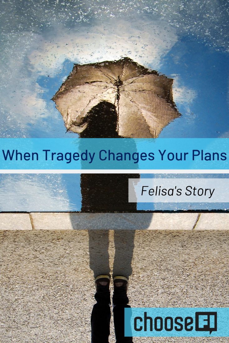 When Tragedy Changes Your Plans: Felisa's Story