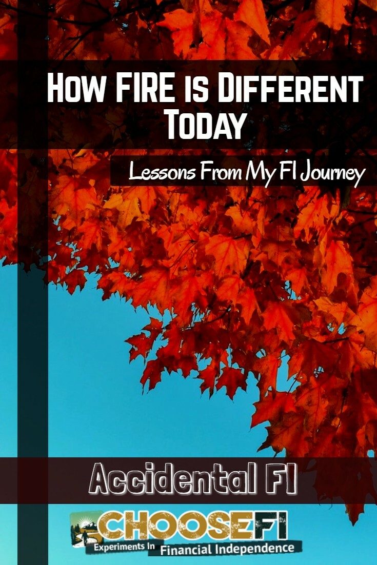 How FIRE Is Different Today--Lessons From My FI Journey