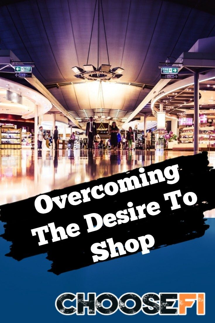 Overcoming The Desire To Shop