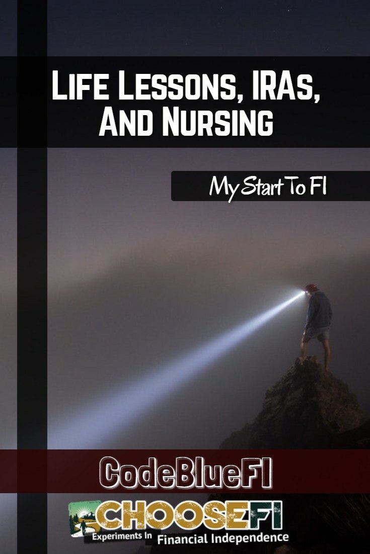Life Lessons, IRAs, And Nursing--My Start To FI