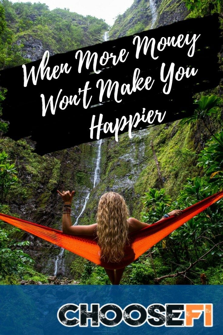 When More Money Won't Make You Happier When More Money Won't Make You Happier