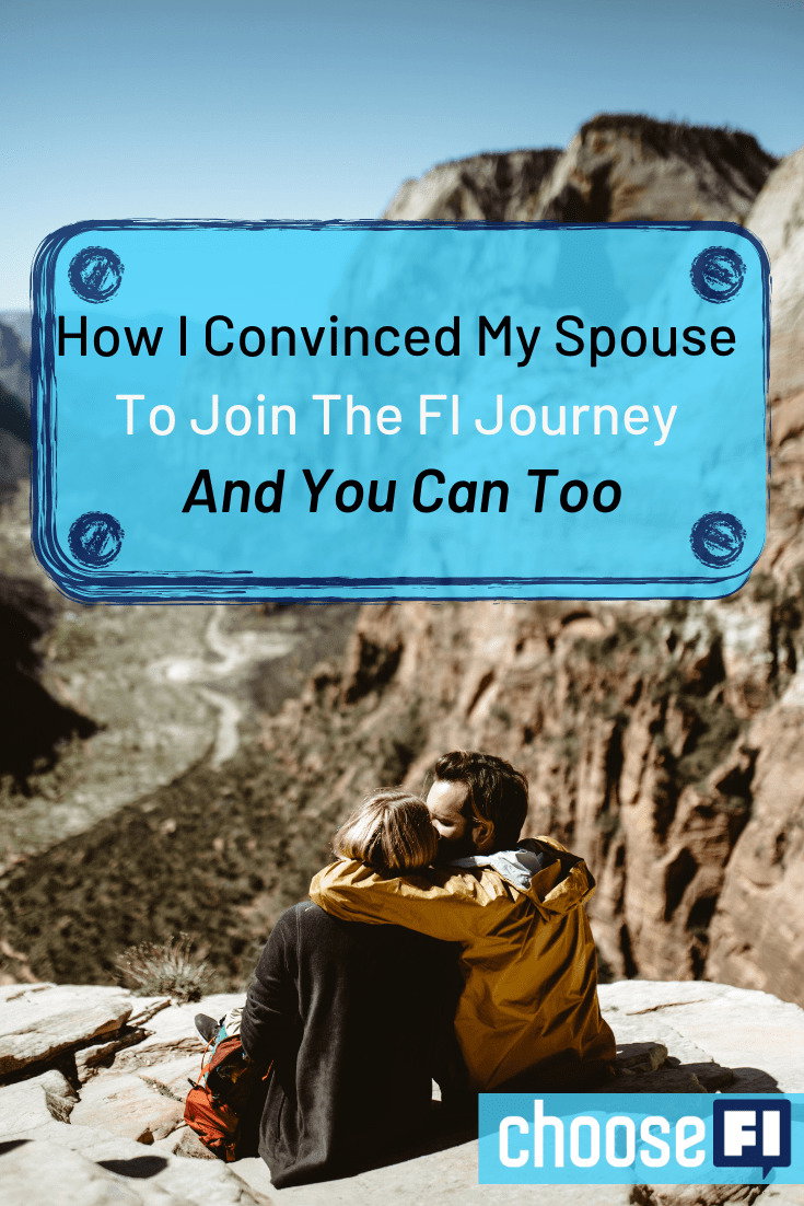 How I Convinced My Spouse To Join The FI Journey And You Can Too